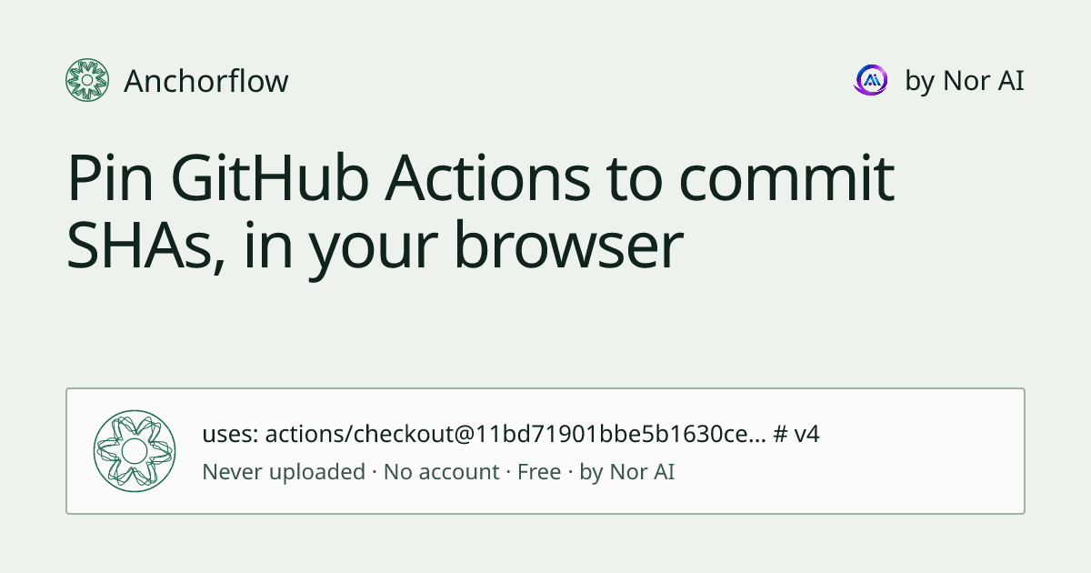 Pin GitHub Actions to commit SHAs, in your browser · Anchorflow